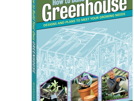 How to Build Your Own Greenhouse Hot on Sale