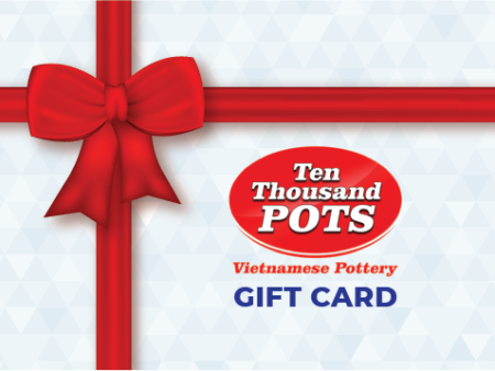 Ten Thousand Pots Gift Card Online